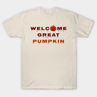 Welcome Great Pumpkin T-Shirt